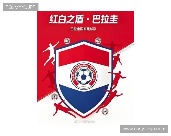 巴拉圭2026世界杯预选赛前景分析 南美劲旅能否重返世界杯舞台 巴拉圭2026世界杯预选赛前景分析 南美劲旅能否重返世界杯舞台